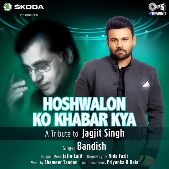 Unveil the meaning of life with the Iconic Treasure song  Hosh Waalon Ko Khabar Kya  by Bandish for Tips and Skoda Presents TIPS REWIND a Tribute to Jagjit Singh